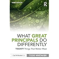 What Great Principals Do Differently: Twenty Things That Matter Most What Great Principals Do Differently: Twenty Things That Matter Most Paperback Audible Audiobook Kindle Hardcover