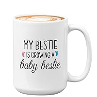 Pregnancy Coffee Mug - My Bestie Is Growing a Baby Bestie - Baby Shower New Mom Expecting Mommy Pregnant Old Friend Husband 15oz White