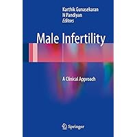 Male Infertility: A Clinical Approach Male Infertility: A Clinical Approach Kindle Hardcover Paperback