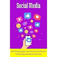 Os 20 passos para ser um mestre das redes sociais. Social Media (Portuguese Edition)