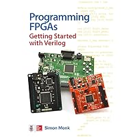 Programming FPGAs: Getting Started with Verilog Programming FPGAs: Getting Started with Verilog Paperback Kindle
