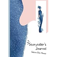 Storyteller's Journal: Be your own Storyteller| Create a Cohesive Space for Reflection| Words of Affirmation| Mindfulness
