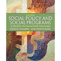 Social Policy and Social Programs: A Method for the Practical Public Policy Analyst (Mysearchlab) Social Policy and Social Programs: A Method for the Practical Public Policy Analyst (Mysearchlab) Paperback eTextbook