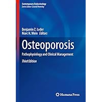 Osteoporosis: Pathophysiology and Clinical Management (Contemporary Endocrinology) Osteoporosis: Pathophysiology and Clinical Management (Contemporary Endocrinology) eTextbook Hardcover