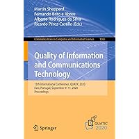 Quality of Information and Communications Technology: 13th International Conference, QUATIC 2020, Faro, Portugal, September 9–11, 2020, Proceedings ... in Computer and Information Science, 1266) Quality of Information and Communications Technology: 13th International Conference, QUATIC 2020, Faro, Portugal, September 9–11, 2020, Proceedings ... in Computer and Information Science, 1266) Paperback Kindle