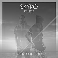 Listen to You Talk (Skyvo Remix)