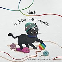 Jack El Gatito Juguetón Negro (Spanish Edition) Jack El Gatito Juguetón Negro (Spanish Edition) Paperback Kindle
