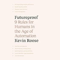 Futureproof: 9 Rules for Humans in the Age of Automation Futureproof: 9 Rules for Humans in the Age of Automation Audible Audiobook Paperback Kindle Hardcover