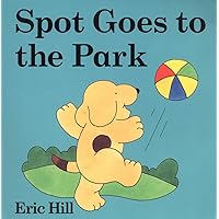 Spot Goes to the Park Spot Goes to the Park Board book Paperback Hardcover