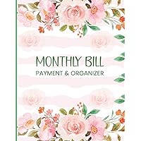 Monthly Bill Payment & Organizer: Simple Monthly Bill Payment Checklist Tracker and Notebook for Budgeting Financial Planning.
