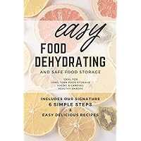 Easy Food Dehydrating and Safe Food Storage Easy Food Dehydrating and Safe Food Storage Paperback Kindle Audible Audiobook