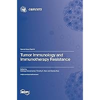 Tumor Immunology and Immunotherapy Resistance