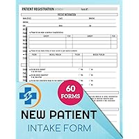 New Patient Intake Form: Patient Registration Forms For Hospitals, Clinics, Health Centers, & Private Practices | Record Patient Information, Health History, Insurance & More | 50 Forms