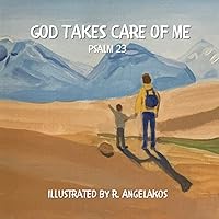 God Takes Care of Me: Psalm 23 (Fine Art for Kids - Psalms Collection)