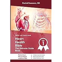 Heart Health Bible: The Ultimate Guide Book Heart Health Bible: The Ultimate Guide Book Paperback Kindle