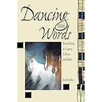 Dancing with Words: Storytelling as Legacy, Culture, and Faith Dancing with Words: Storytelling as Legacy, Culture, and Faith Paperback