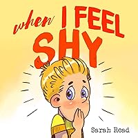 When I Feel Shy: (Anxiety books for kids, easy reading level 1, children age 3-5) (Emotional Regulation) When I Feel Shy: (Anxiety books for kids, easy reading level 1, children age 3-5) (Emotional Regulation) Paperback Kindle