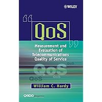 Qos: Measurement and Evaluation of Telecommunications Quality of Service Qos: Measurement and Evaluation of Telecommunications Quality of Service Hardcover