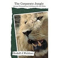 The Corporate Jungle: Animal Personalities Colliding with Job Titles