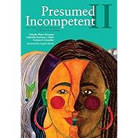 Presumed Incompetent II: Race, Class, Power, and Resistance of Women in Academia Presumed Incompetent II: Race, Class, Power, and Resistance of Women in Academia Paperback eTextbook Hardcover