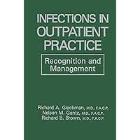 Infections in Outpatient Practice: Recognition and Management Infections in Outpatient Practice: Recognition and Management Kindle Hardcover Paperback