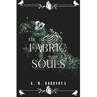 The Fabric of our Souls The Fabric of our Souls Paperback Kindle Audible Audiobook