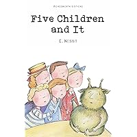 Five Children and It (Wordsworth Children's Classics) Five Children and It (Wordsworth Children's Classics) Paperback