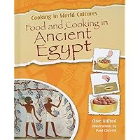Food and Cooking in Ancient Egypt (Cooking in World Cultures) Food and Cooking in Ancient Egypt (Cooking in World Cultures) Library Binding Paperback