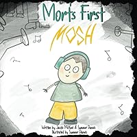 Mort's First Mosh