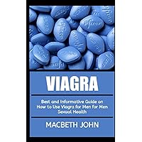 VIAGRA: Best and informative guide on how to use Viagra for men for men sexual health VIAGRA: Best and informative guide on how to use Viagra for men for men sexual health Paperback