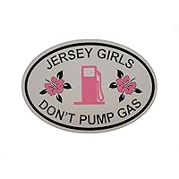 Jersey Girls Don't Pump Gas Oval Magnet (Car or Fridge!) 4