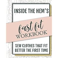 Fast Fit Workbook: Sew Better Fitting Clothes The First Time Fast Fit Workbook: Sew Better Fitting Clothes The First Time Paperback
