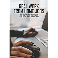 Real Work From Home Jobs: 300+ Companies You Should Search For When Finding Jobs