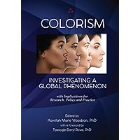 Colorism: Investigating a Global Phenomenon Colorism: Investigating a Global Phenomenon Paperback Kindle