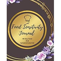 food sensitivity journal : 90 Day Food And Symptom Journal: Chronic Pain And Symptom Tracker | Journal for People with Crohn's, Allergies, Autoimmune ... Colitis, IBS..|Self Care Logbook Gift for Men
