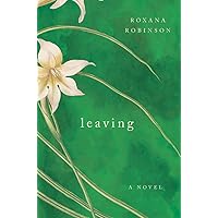 Leaving: A Novel Leaving: A Novel Kindle Hardcover Audio CD