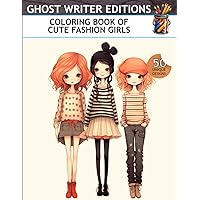 Coloring Book of Cute Fashion Girls: for childrens and grown ups