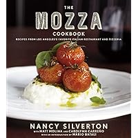 The Mozza Cookbook: Recipes from Los Angeles's Favorite Italian Restaurant and Pizzeria The Mozza Cookbook: Recipes from Los Angeles's Favorite Italian Restaurant and Pizzeria Hardcover Kindle