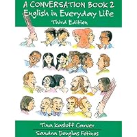 A Conversation Book 2: English in Everyday Life (Full Student Book) (Third Edition) A Conversation Book 2: English in Everyday Life (Full Student Book) (Third Edition) Paperback