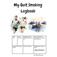 My Quit Smoking Logbook: By Mary Reeves My Quit Smoking Logbook: By Mary Reeves Paperback