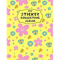 My Sticker Collecting Album: Big Blank Sticker Collection Album Journal For kids | Cute Cover Floral Sticker Album Collecting Book For Girls.
