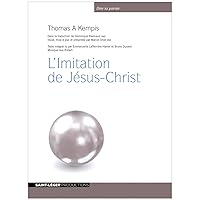 L'Imitation de Jésus-Christ L'Imitation de Jésus-Christ Kindle Audible Audiobook Hardcover Paperback