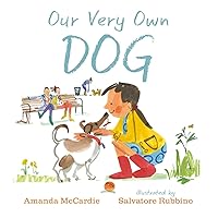 Our Very Own Dog: Taking Care of Your First Pet Our Very Own Dog: Taking Care of Your First Pet Hardcover Paperback