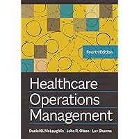 Healthcare Operations Management, Fourth Edition Healthcare Operations Management, Fourth Edition Hardcover Kindle