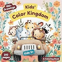 Kids' Color Kingdom: 100+ Drawings, 210 Pages, Kids Coloring Book Activity Set, Animal Coloring Pages, Holiday Gift for Kids, for Kids 3+ Kids' Color Kingdom: 100+ Drawings, 210 Pages, Kids Coloring Book Activity Set, Animal Coloring Pages, Holiday Gift for Kids, for Kids 3+ Paperback