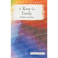 A Rose for Emily (Tale Blazers) A Rose for Emily (Tale Blazers) Paperback