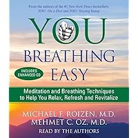 You: Breathing Easy: Meditation and Breathing Techniques to Relax, Refresh and Revitalize You: Breathing Easy: Meditation and Breathing Techniques to Relax, Refresh and Revitalize Audible Audiobook Audio CD