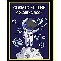 COSMIC FUTURE COLORING BOOK
