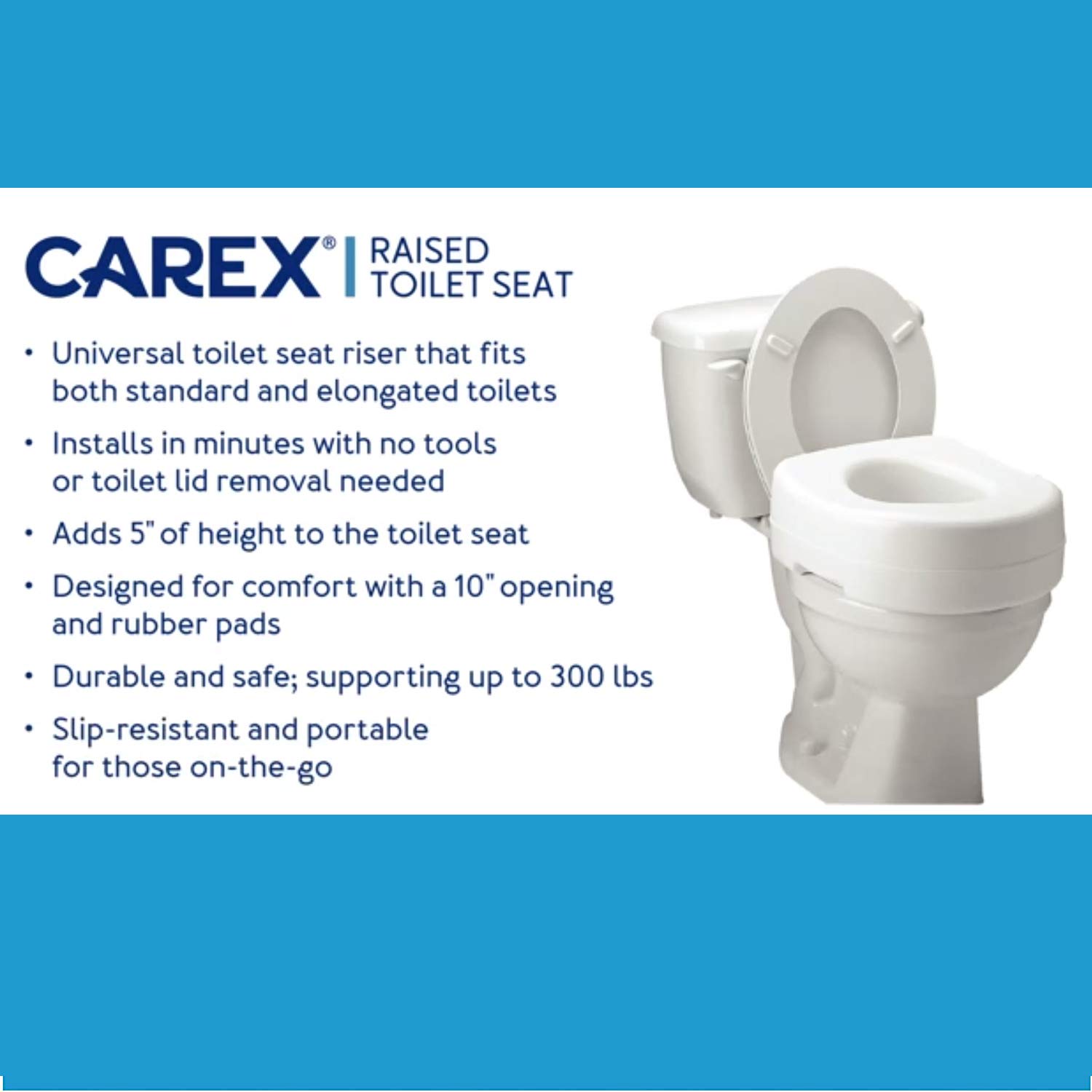 Carex Toilet Seat Riser - Adds 5 Inch of Height to Toilet - Raised Toilet Seat With 300 Pound Weight Capacity - Slip-Resistant (White)