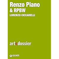 Renzo Piano & RPBW (Italian Edition) Renzo Piano & RPBW (Italian Edition) Kindle Paperback